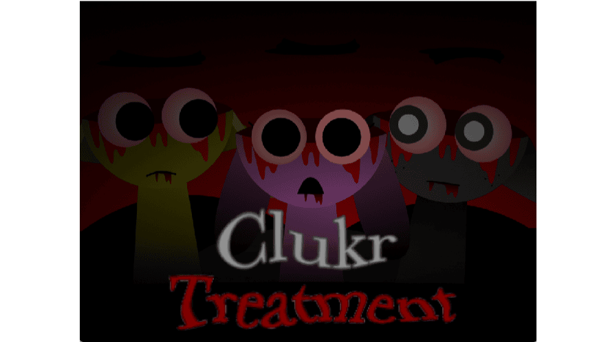 Sprunki Clukr Treatment